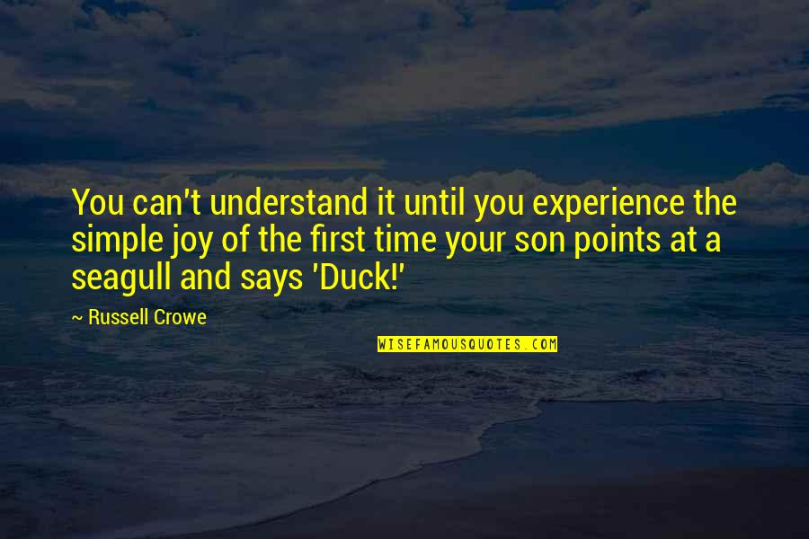 First Experience Quotes By Russell Crowe: You can't understand it until you experience the