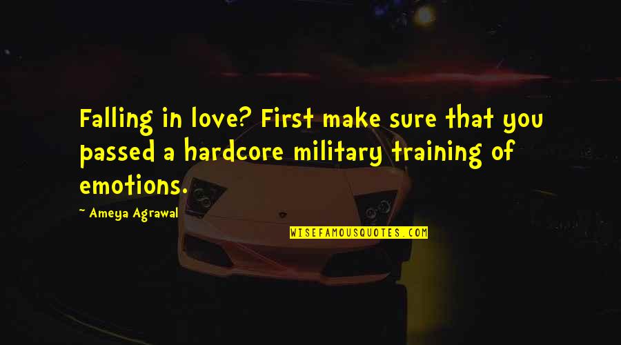 First Falling In Love Quotes By Ameya Agrawal: Falling in love? First make sure that you