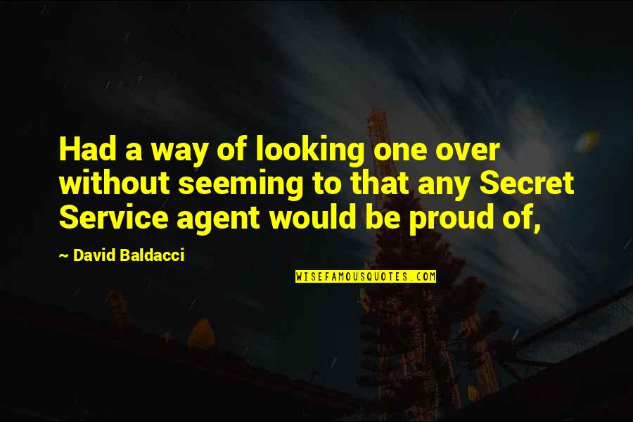 First Fleet Quotes By David Baldacci: Had a way of looking one over without