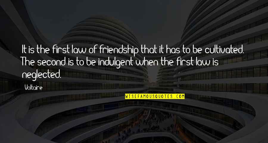 First Friendship Quotes By Voltaire: It is the first law of friendship that First Friendship Quotes By Voltaire: It is the first law of friendship that
