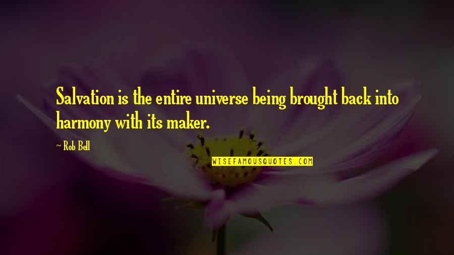 First Grade Quote Quotes By Rob Bell: Salvation is the entire universe being brought back