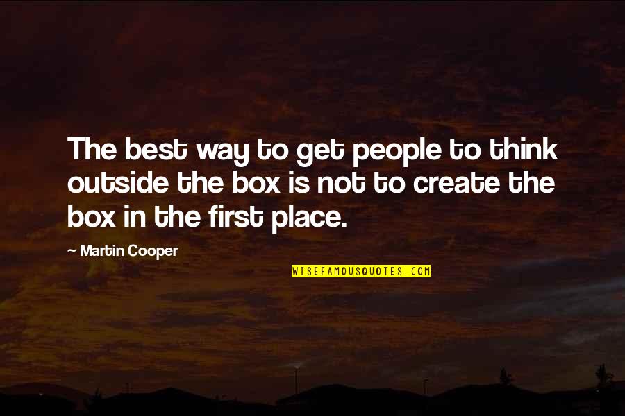 First Is The Best Quotes By Martin Cooper: The best way to get people to think