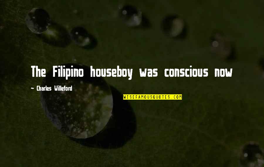 First Lines Quotes By Charles Willeford: The Filipino houseboy was conscious now