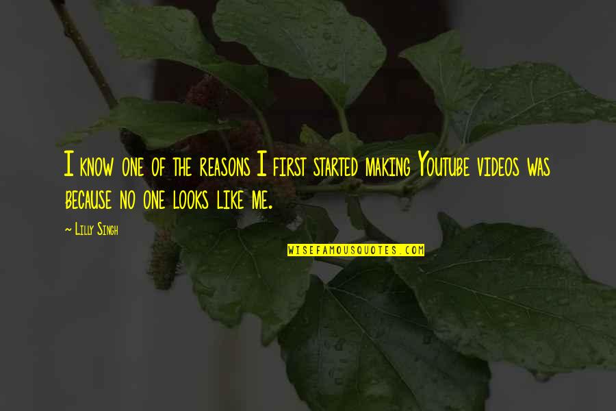 First Looks Quotes By Lilly Singh: I know one of the reasons I first First Looks Quotes By Lilly Singh: I know one of the reasons I first