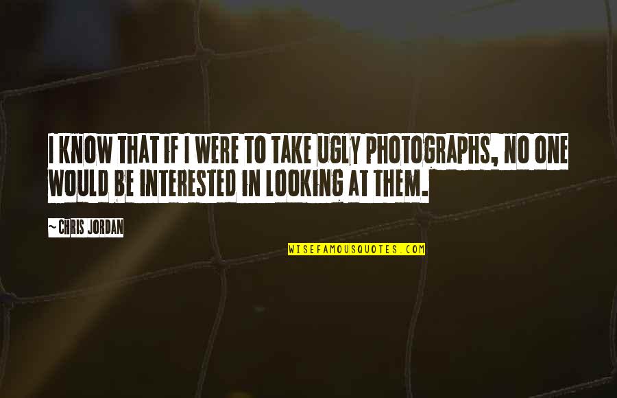 First Love Images Quotes By Chris Jordan: I know that if I were to take First Love Images Quotes By Chris Jordan: I know that if I were to take