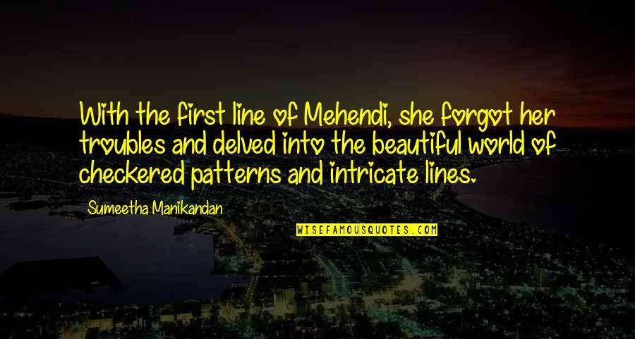 First Love Marriage Quotes By Sumeetha Manikandan: With the first line of Mehendi, she forgot