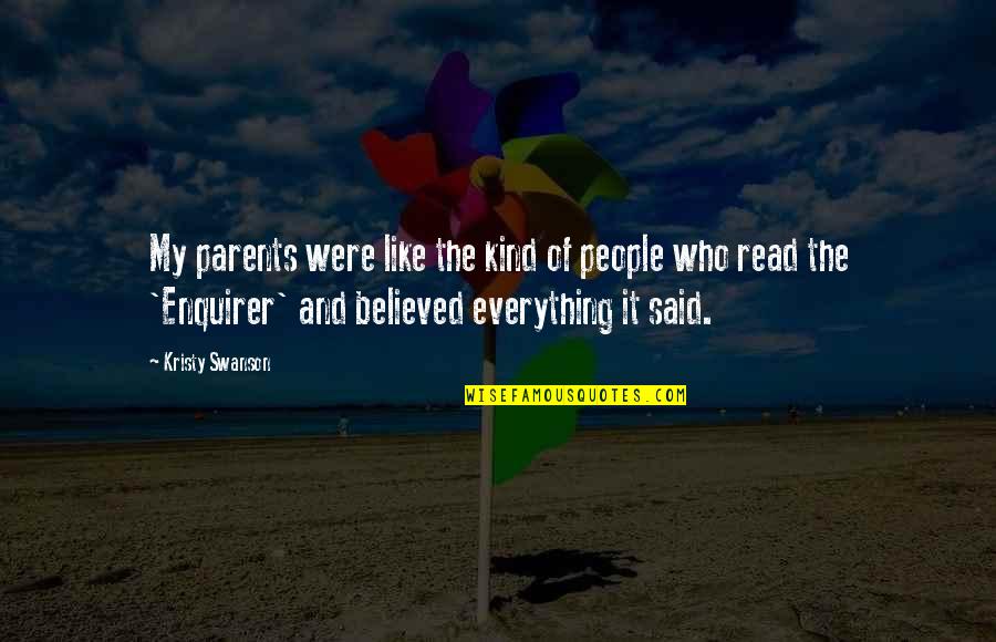 First Morning After Wedding Quotes By Kristy Swanson: My parents were like the kind of people First Morning After Wedding Quotes By Kristy Swanson: My parents were like the kind of people