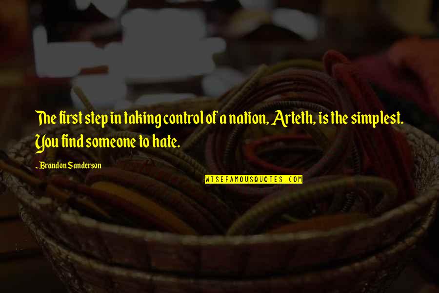 First Nation Quotes By Brandon Sanderson: The first step in taking control of a First Nation Quotes By Brandon Sanderson: The first step in taking control of a