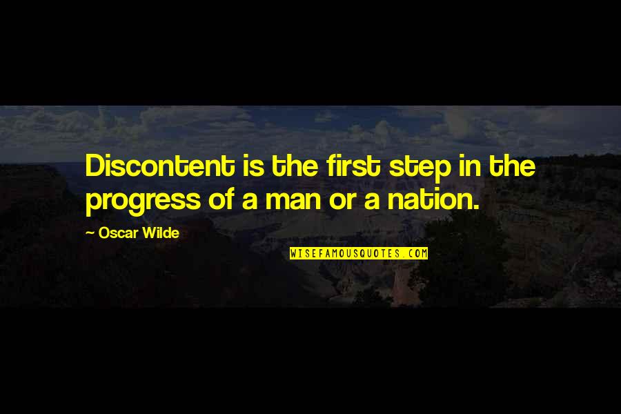 First Nation Quotes By Oscar Wilde: Discontent is the first step in the progress