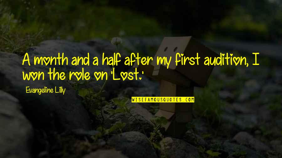 First Of The Month Quotes By Evangeline Lilly: A month and a half after my first First Of The Month Quotes By Evangeline Lilly: A month and a half after my first