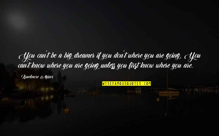 First Position Quotes By Israelmore Ayivor: You can't be a big dreamer if you First Position Quotes By Israelmore Ayivor: You can't be a big dreamer if you