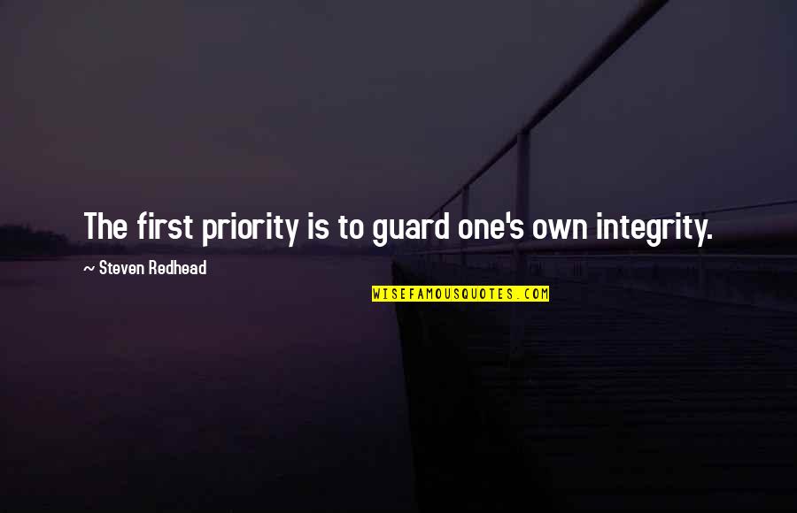 First Priority Quotes By Steven Redhead: The first priority is to guard one's own