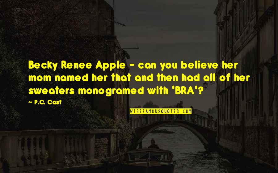 First Rain Romantic Quotes By P.C. Cast: Becky Renee Apple - can you believe her First Rain Romantic Quotes By P.C. Cast: Becky Renee Apple - can you believe her