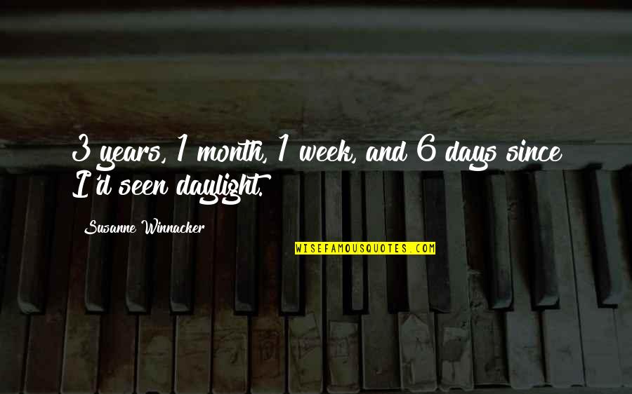 First Seen Quotes By Susanne Winnacker: 3 years, 1 month, 1 week, and 6