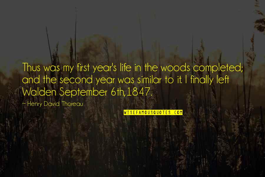 First September Quotes By Henry David Thoreau: Thus was my first year's life in the First September Quotes By Henry David Thoreau: Thus was my first year's life in the