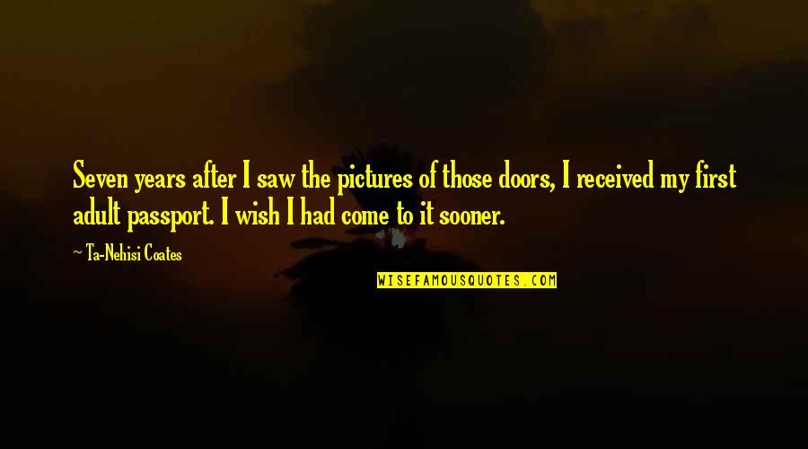 First Seven Years Quotes By Ta-Nehisi Coates: Seven years after I saw the pictures of First Seven Years Quotes By Ta-Nehisi Coates: Seven years after I saw the pictures of