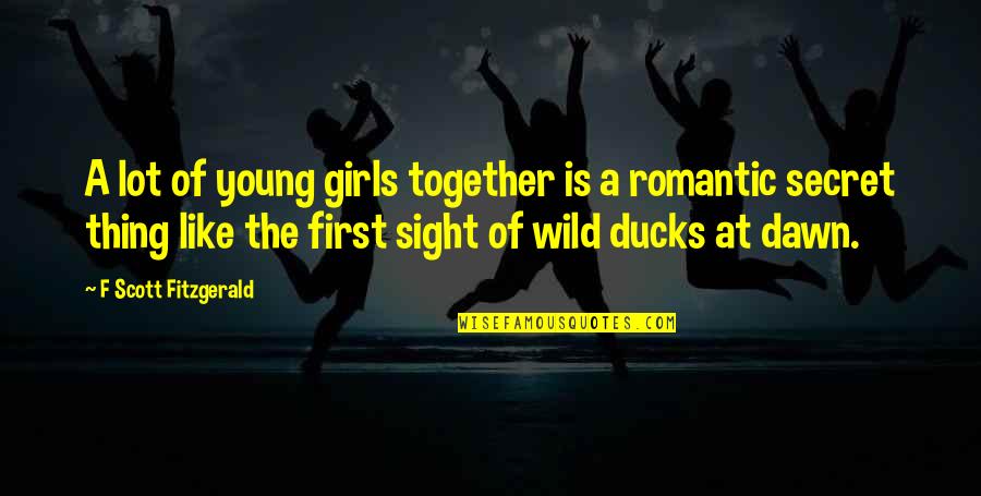 First Sight Quotes By F Scott Fitzgerald: A lot of young girls together is a