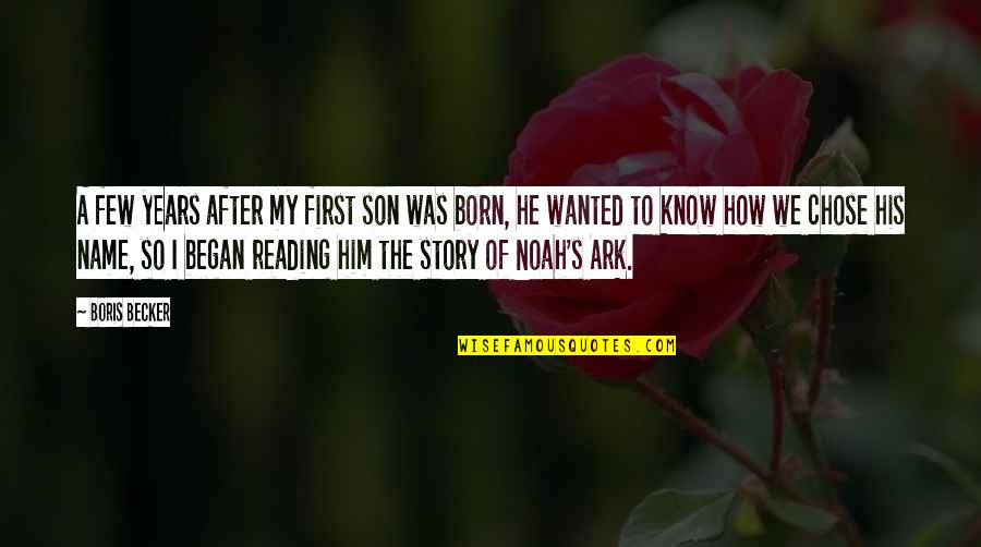 First Son Quotes By Boris Becker: A few years after my first son was First Son Quotes By Boris Becker: A few years after my first son was