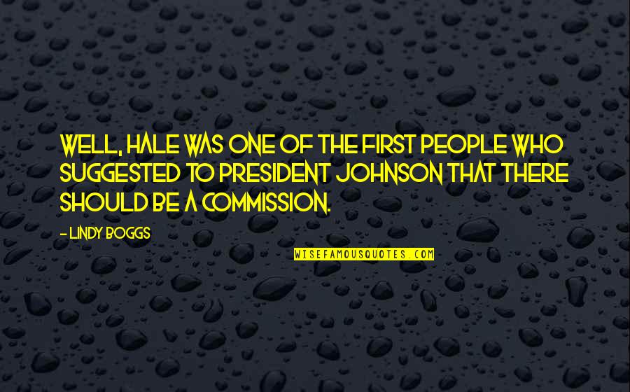First That Quotes By Lindy Boggs: Well, Hale was one of the first people