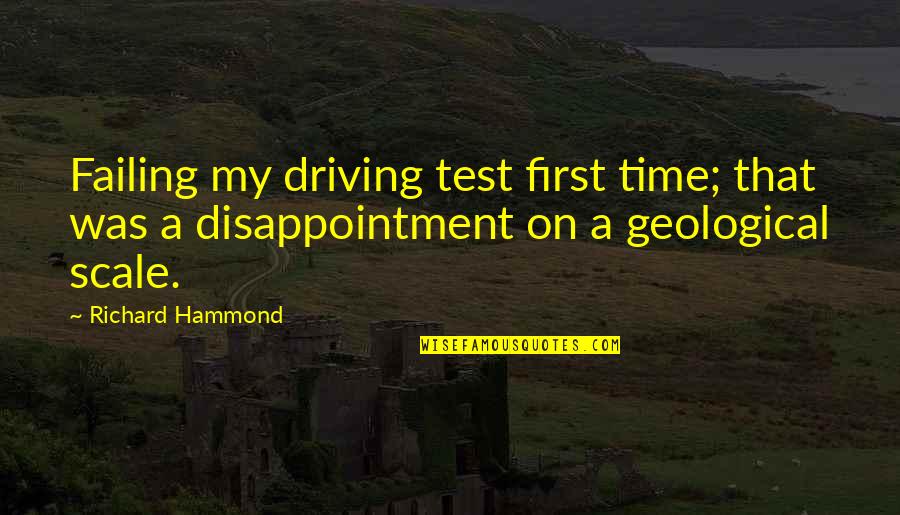 First Time Driving Quotes By Richard Hammond: Failing my driving test first time; that was
