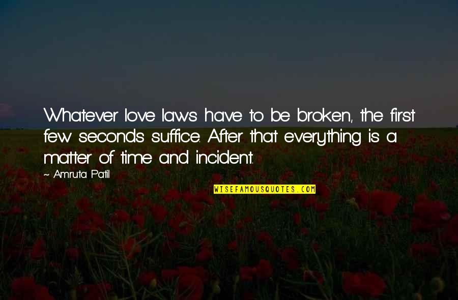 First Time Love Quotes By Amruta Patil: Whatever love laws have to be broken, the