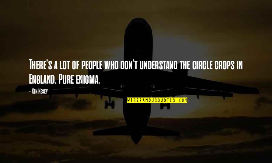 First Time Meet Best Friend Quotes By Ken Kesey: There's a lot of people who don't understand