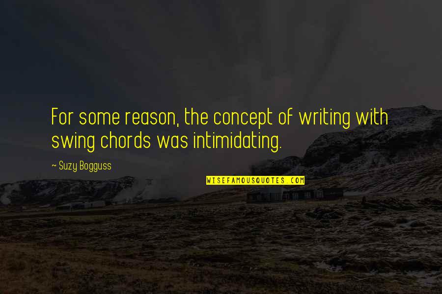 First Time See Love Quotes By Suzy Bogguss: For some reason, the concept of writing with