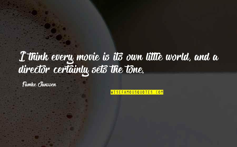First Time To Travel Abroad Quotes By Famke Janssen: I think every movie is its own little First Time To Travel Abroad Quotes By Famke Janssen: I think every movie is its own little