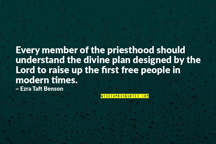 First Times Quotes By Ezra Taft Benson: Every member of the priesthood should understand the