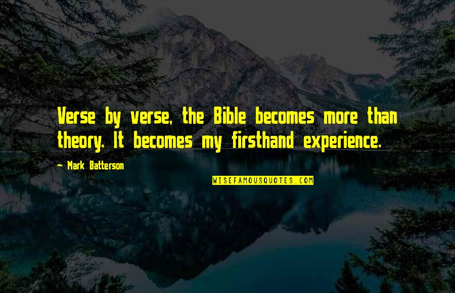 Firsthand Quotes By Mark Batterson: Verse by verse, the Bible becomes more than