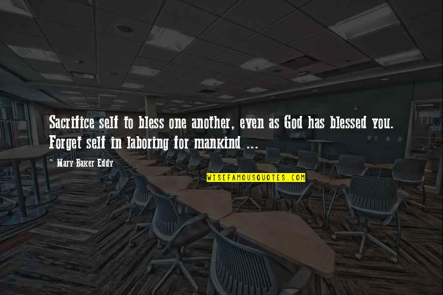 Fisayo Adarabioyo Quotes By Mary Baker Eddy: Sacrifice self to bless one another, even as Fisayo Adarabioyo Quotes By Mary Baker Eddy: Sacrifice self to bless one another, even as