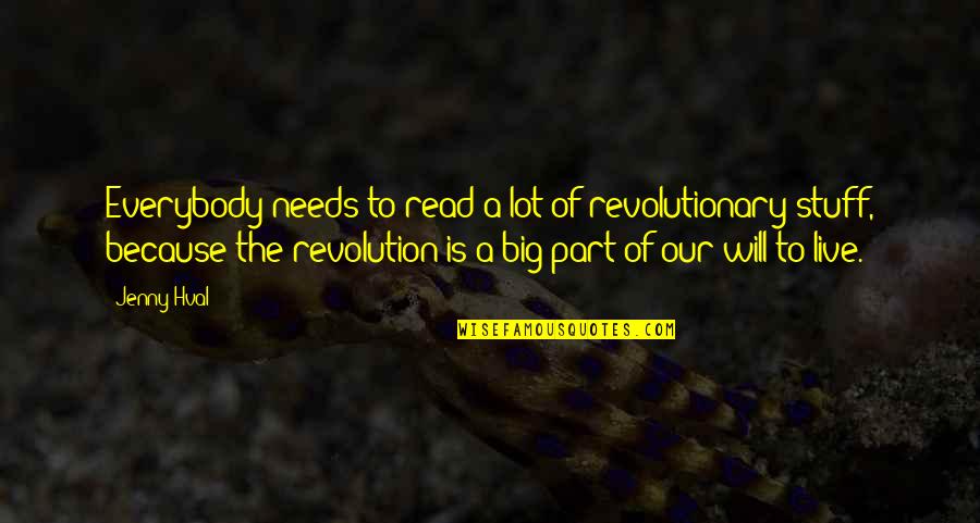 Fiscais De Linha Quotes By Jenny Hval: Everybody needs to read a lot of revolutionary