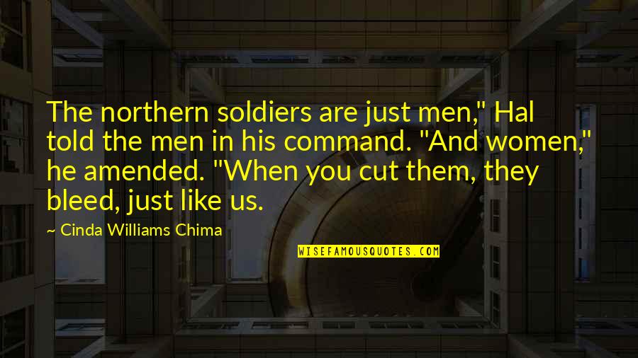 Fischbach Land Quotes By Cinda Williams Chima: The northern soldiers are just men," Hal told