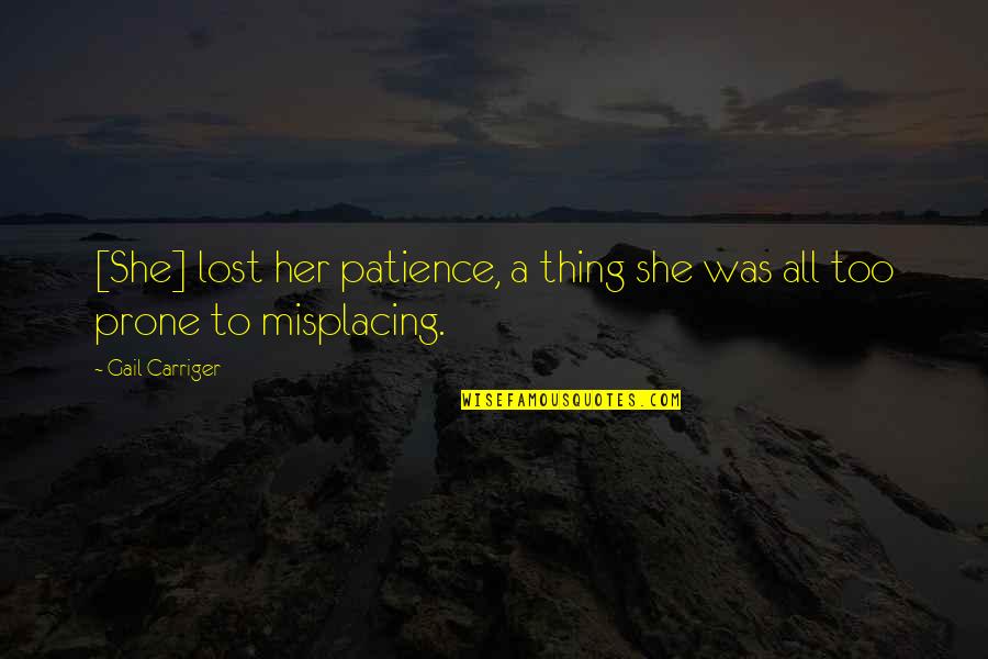 Fiseha Desta Quotes By Gail Carriger: [She] lost her patience, a thing she was