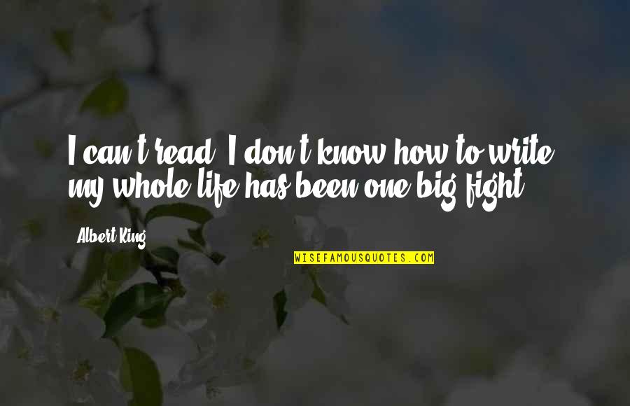 Fishdom Free Quotes By Albert King: I can't read, I don't know how to