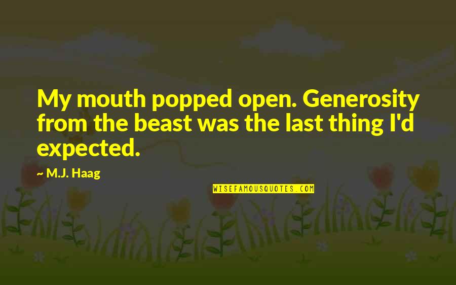 Fishing Trip Quotes By M.J. Haag: My mouth popped open. Generosity from the beast