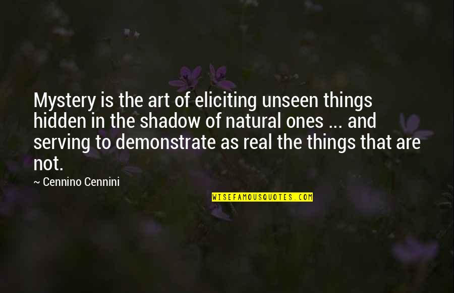 Fishmonger Quotes By Cennino Cennini: Mystery is the art of eliciting unseen things Fishmonger Quotes By Cennino Cennini: Mystery is the art of eliciting unseen things