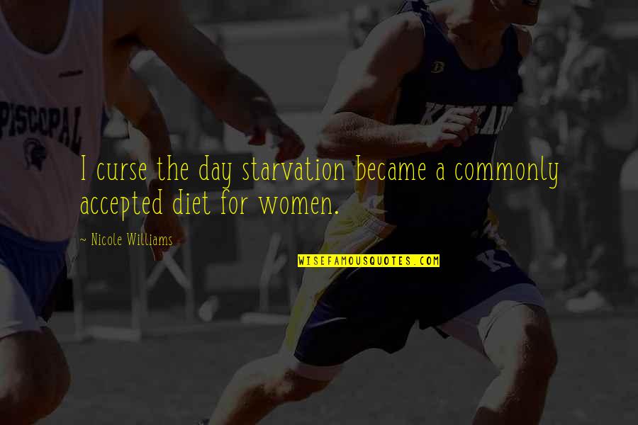 Fissure Quotes By Nicole Williams: I curse the day starvation became a commonly Fissure Quotes By Nicole Williams: I curse the day starvation became a commonly