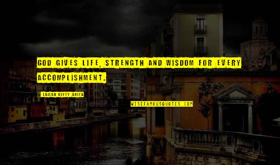Fist Full Of Yen Quotes By Lailah Gifty Akita: God gives life, strength and wisdom for every Fist Full Of Yen Quotes By Lailah Gifty Akita: God gives life, strength and wisdom for every