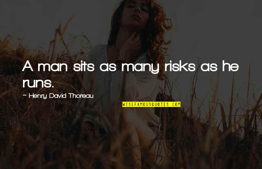 Fistfights Videos Quotes By Henry David Thoreau: A man sits as many risks as he