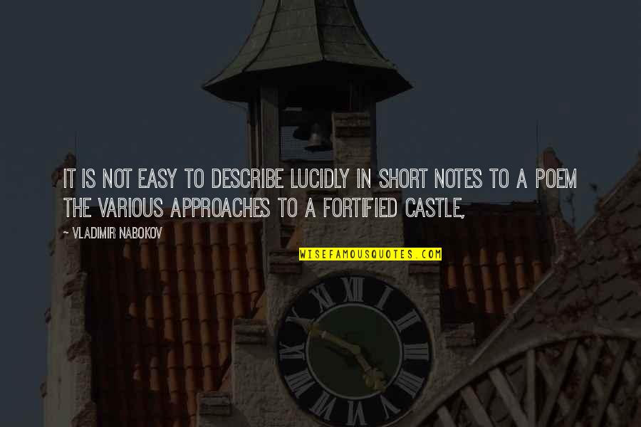 Fiszerowa Quotes By Vladimir Nabokov: It is not easy to describe lucidly in Fiszerowa Quotes By Vladimir Nabokov: It is not easy to describe lucidly in
