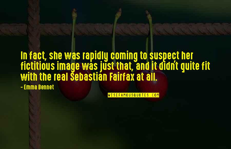Fit In Quotes By Emma Bennet: In fact, she was rapidly coming to suspect