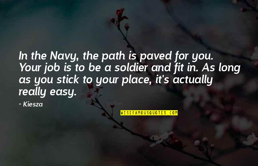 Fit In Quotes By Kiesza: In the Navy, the path is paved for