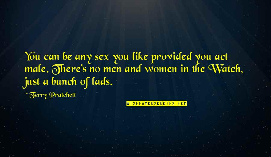 Fitchen Quotes By Terry Pratchett: You can be any sex you like provided