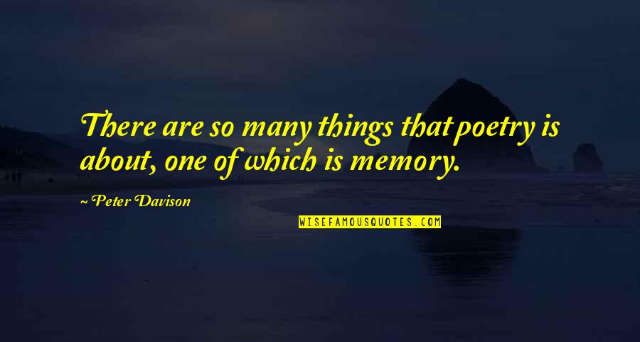 Fitchew Quotes By Peter Davison: There are so many things that poetry is