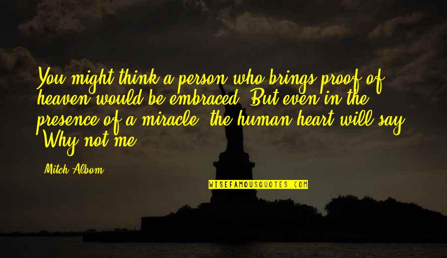 Fiterman Hall Quotes By Mitch Albom: You might think a person who brings proof