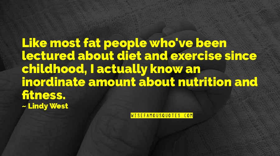 Fitness And Exercise Quotes By Lindy West: Like most fat people who've been lectured about