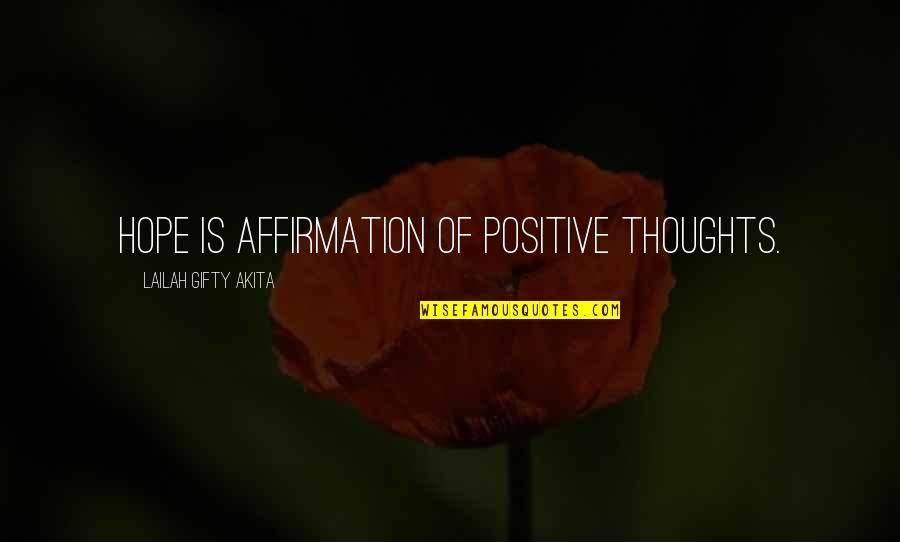 Fitness And Health Quotes By Lailah Gifty Akita: Hope is affirmation of positive thoughts.