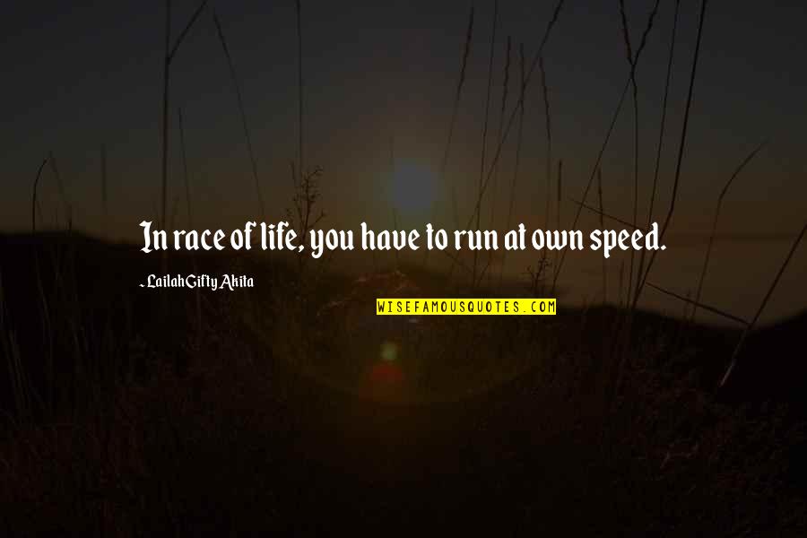 Fitness And Life Quotes By Lailah Gifty Akita: In race of life, you have to run