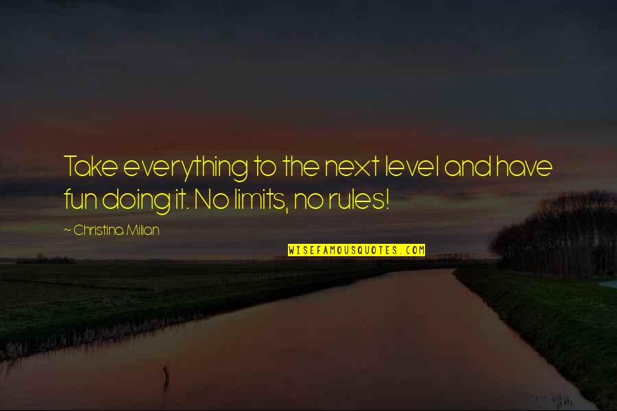 Fitness Consistency Quotes By Christina Milian: Take everything to the next level and have